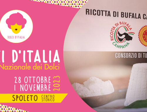 Il Consorzio Ricotta di Bufala Campana DOP a “Dolci d’Italia” Spoleto dal 28 ottobre al 1 Novembre 2023